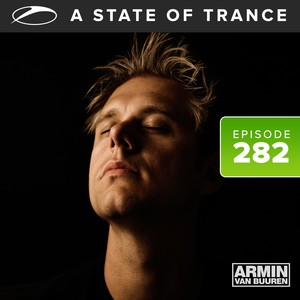 A State Of Trance Episode 282