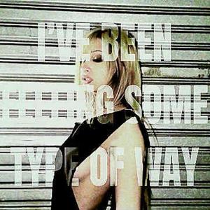 I´VE BEEN FEELING SOME TYPE OF WAY (feat. Young Rebxl) (Explicit)