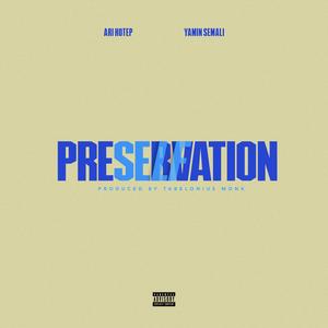 SELF PRESERVATION (feat. Yamin Semali) (Explicit)