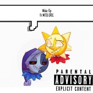 Woke Up (feat. MTB DRE) (Explicit)