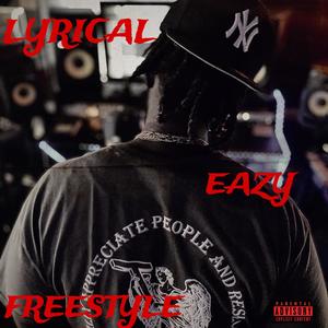 Lyrical Eazy Freestyle (Explicit)