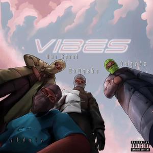 Vibes (feat. XoMycho & Tayrix) [Explicit]