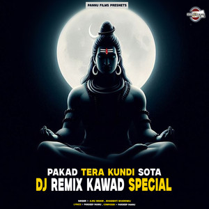 Pakad Tera Kundi Sota DJ Remix Kawad Special