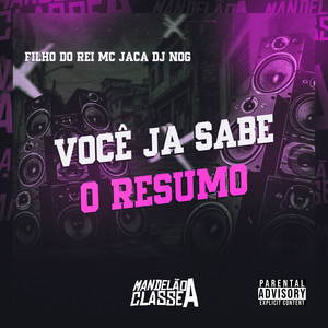 Você Ja Sabe o Resumo (Explicit)