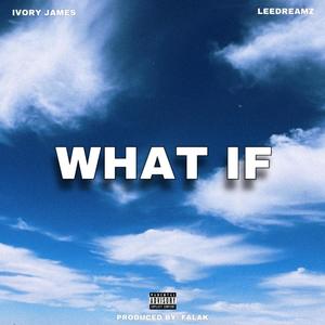 WHAT IF (Explicit)