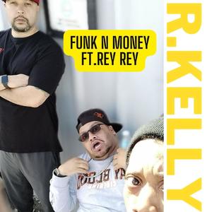 R. KELLY (feat. REY REY, BIG NUTZ & SEAN BLAK) (Explicit)