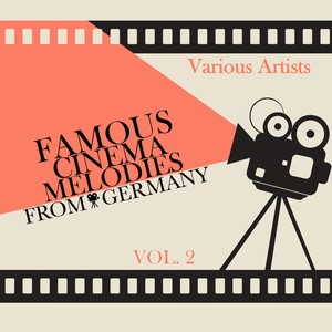 Famous Cinema Melodies From Germany, Vol. 2