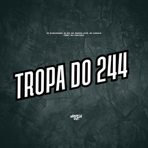 Tropa do 244 (feat. Mc Ventura) (Explicit)