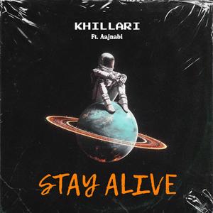 STAY ALIVE (feat. Aajnabi)