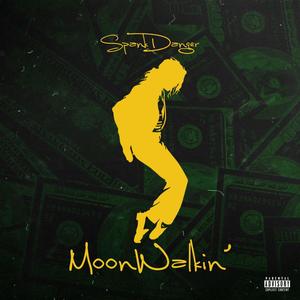 MOONWALKING (Explicit)