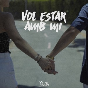 Vol Estar Amb Mi