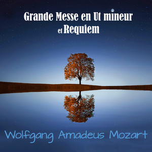 Grande Messe en ut mineur et Requiem (Große Messe)