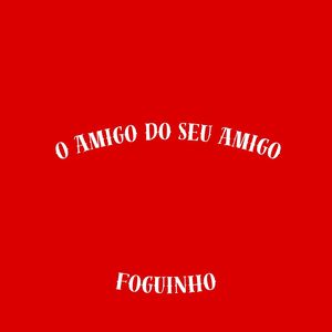 O Amigo do Seu Amigo (Explicit)