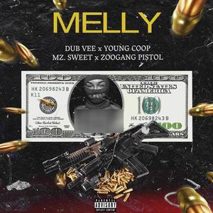 Melly (feat. Young Coop, Mz.Sweet & ZooGang Pistol) (Explicit)