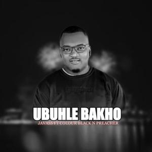 uBuhle bakho (feat. Colour black & Preacher)