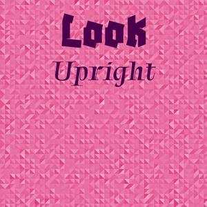 Look Upright