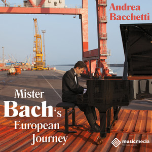 Andrea Bacchetti - French Suites, No. 5 in G Major, BWV 816: VI. Loure