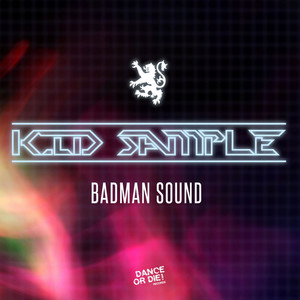 Kid Sample - Badman Sound (Original Mix)
