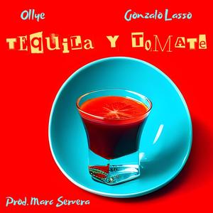 Tequila y tomate (Explicit)