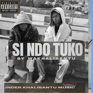 Si ndo tuko (feat. Wakhalibantu)