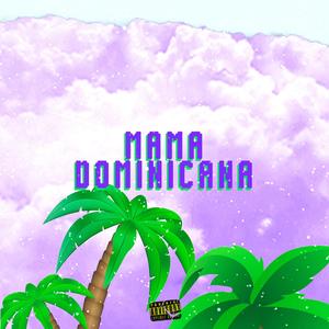 MAMA DOMINICANA (feat. JBL) (Explicit)