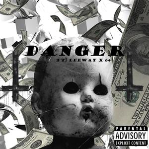 Danger (feat. Leeway & 64 Deuce) [Explicit]