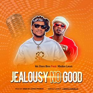 Jealousy No Good (feat. Xbaba Lewis)