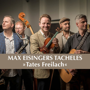 Max Eisingers Tacheles: Tates Freilach