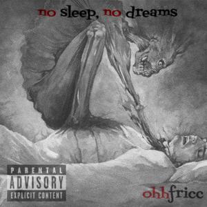 no sleep, no dreams (Explicit)