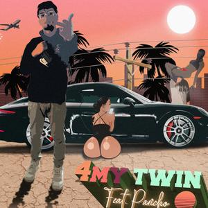 4 My Twin (feat. Pancho) (Explicit)