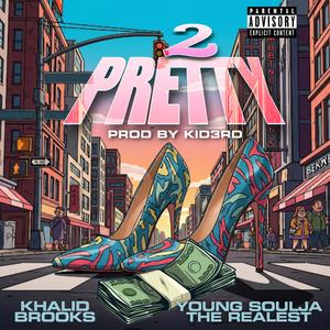 2 Pretty (feat. Young Soulja The Realest) (Explicit)