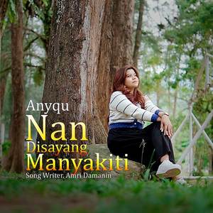 NAN DI SAYANG MANYAKITI