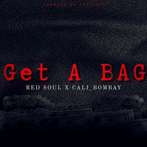 Get A BAG (feat. RedSoul) [Explicit]