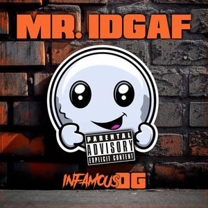 MR. IDGAF (Explicit)