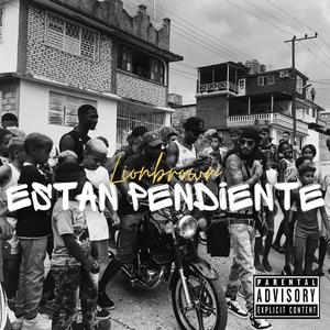 Estan Pendiente (Explicit)