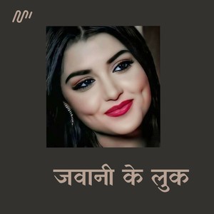 Jawani Ke Look