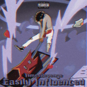 Easily Influenced (Explicit)