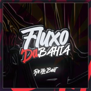 Fluxo da Bahia (Explicit)