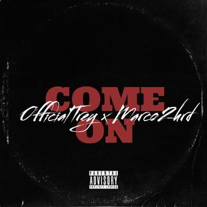 Come On (Explicit)