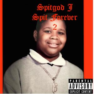 Spit Forever 2 (Explicit)