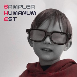 Sampler Humanum Est