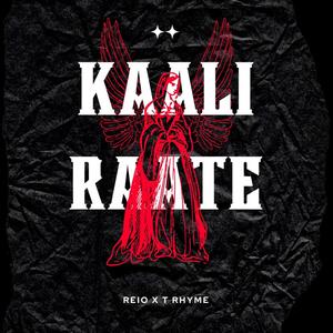 Kaali Raate (feat. T Rhyme) (Explicit)