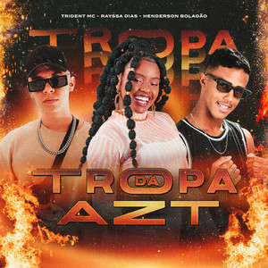 Tropa da AZT (Explicit)