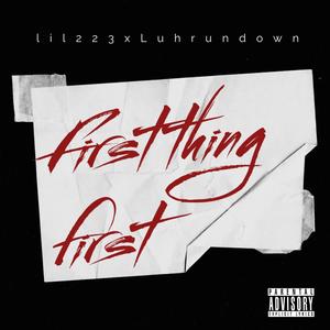 First Thing First (Explicit)