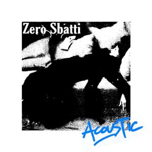 Zero Sbatti (Acoustic Version|Explicit)