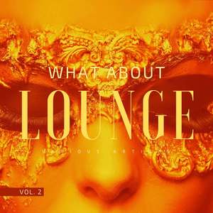 What About Lounge, Vol. 2 (Explicit)