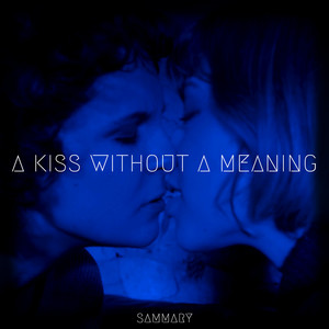 A Kiss Without a Meaning