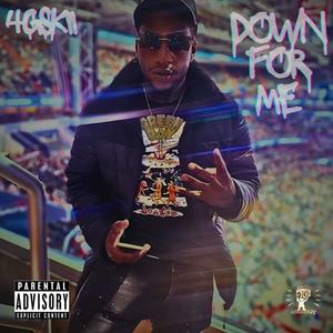 Down For Me (Explicit)