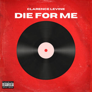 Die For Me (Explicit)