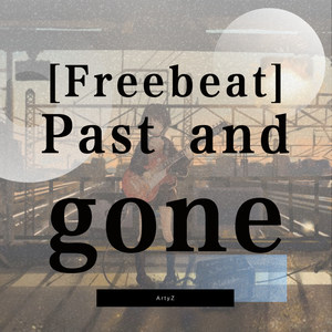 [Freebeat] Past and gone